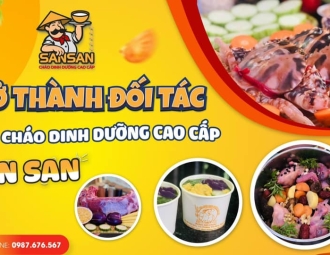 Trở Thành Đối Tác - Tiệm Cháo Dinh Dưỡng Cao Cấp San San