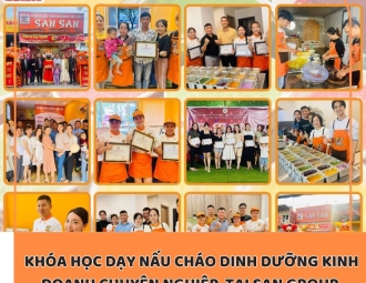 Vì sao bạn nên đăng ký khóa học dạy nấu cháo dinh dưỡng kinh doanh cao cấp tại San San?