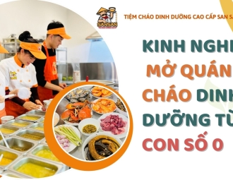 Kinh Nghiệm Mở Quán Cháo Dinh Dưỡng Từ Con Số 0