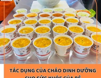 Tác dụng của cháo dinh dưỡng cho sức khỏe của bé! 